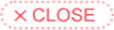 close